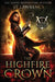 The HighFire Crown: An Urban Fantasy Action Adventure: Blood Magic Book One by Jt Lawrence