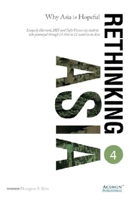 Rethinking Asia 4: Why Asia Is Hopeful by Helen Van Baal
