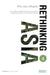 Rethinking Asia 4: Why Asia Is Hopeful by Helen Van Baal