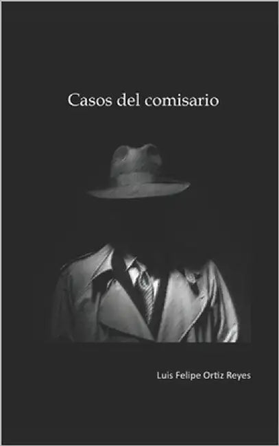 Casos del comisario by Ortiz Reyes, Luis Felipe