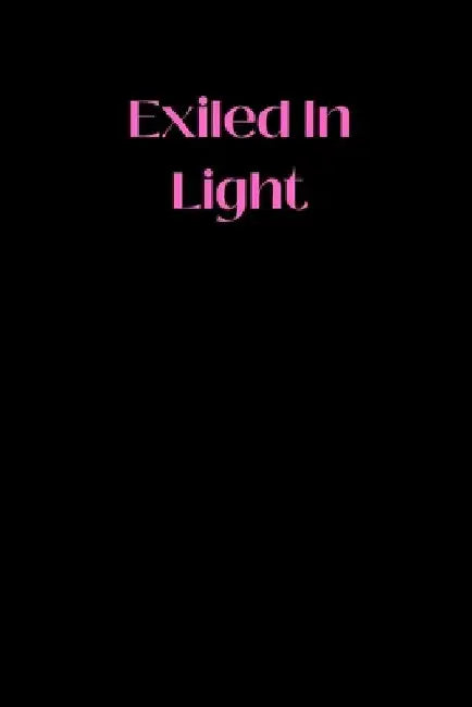 Exiled In Light by Reon Peter Edathamara