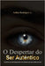 O Despertar do Ser Autêntico by Rodrigues Lacerda, Arthur