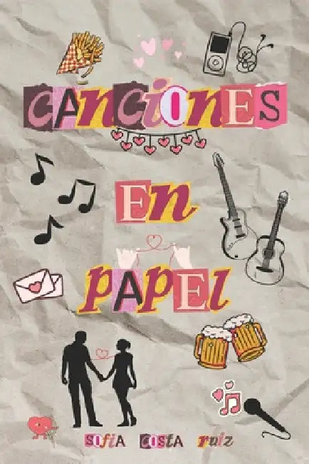 Canciones en papel by Sofia Costa Ruiz
