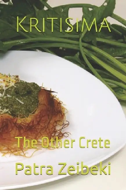 Kritisima: The Other Crete by Manos Zeibekis, Patra Zeibeki
