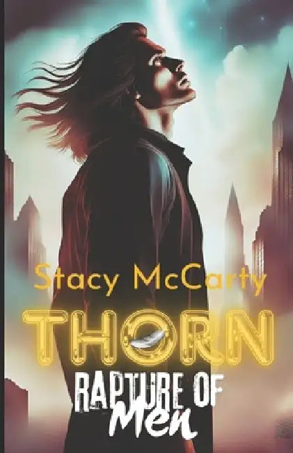 Thorn: Rapture of Men by Stacy McCarty