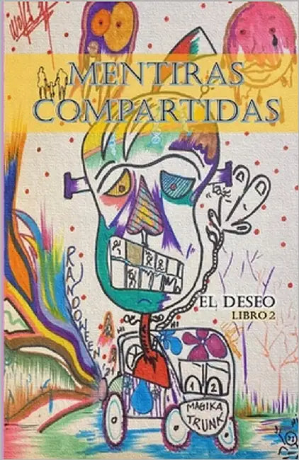Mentiras Compartidas: El Deseo - Libro 2 by Cajina, Wolfgang