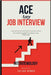 Interviewology: Confidently Ace any job interview: The ultimate guide To land your next dream job by Ahmad, Sajjad