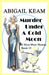 Murder Under A Cold Moon: A 1930s Mona Moon Historical Cozy Mystery Book 13 by Abigail Keam