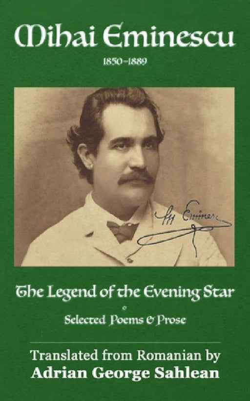 The Legend of the Evening Star: Selected Poems & Prose by Adrian George Sahlean