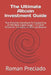 The Ultimate Altcoin Investment Guide: Your Essential Handbook for Capitalizing on the Next Crypto Surge + 12 Coins Poised for 15x Gains in 2024 and B by Roman F. Preciado