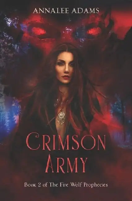 Crimson Army: A paranormal fantasy romance by Annalee Adams
