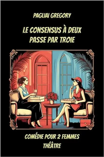 Le Consensus à Deux passe par Troie by Pagliai, Gregory