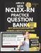 New NCLEX RN Practice Question Bank: Next Gen NCLEX Questions and Answers & Indepth Explanations by Anita B