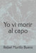 Yo vi morir al capo by Murillo Bueno, Rafael