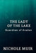The Lady of the Lake: Guardian of Avalon by Nichole Muir