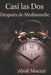 Casi las Dos Después de Medianoche by Aboli Moezzi