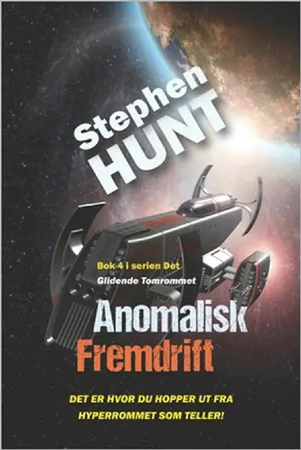 Anomalisk Fremdrift by Hunt, Stephen