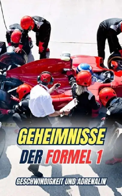 Geheimnisse der Formel 1: Geschwindigkeit und Adrenalin by VC Brothers