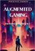 Augmented Gaming From Pixels To Presence By Phoenix Ember by Ember, Phoenix