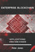 Enterprise Blockchain: Applications and Use Cases by Peter Jones