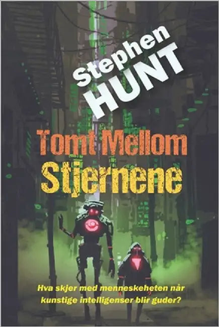 Tomt Mellom Stjernene by Hunt, Stephen