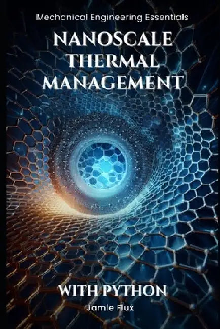 Nanoscale Thermal Management by Jamie Flux