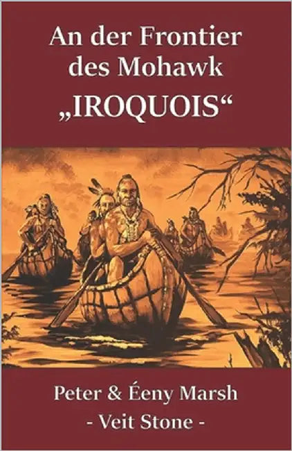 An der Frontier des Mohawk: "Iroquois" by Marsh, Éeny