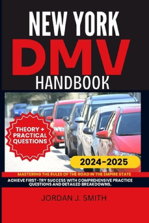 New York DMV Handbook: Mastering the Rules of the Road in the Empire State by Jordanj Smith