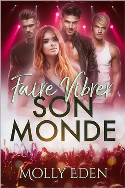 Faire vibrer son monde by Eden, Molly