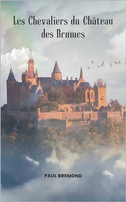 Les Chevaliers du Château des Brumes by Brémond, Paul