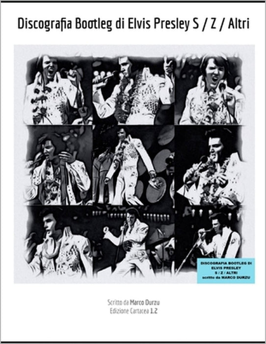 Discografia Bootleg di Elvis Presley S - Z - ALTRI by Marco Durzu
