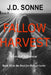 Fallow Harvest: A Book of Self-Rescue by J. D. Sonne