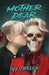 Mother Dear: A Slasher Novel by Ivy Tholen