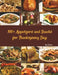 100+ Appetizers and Snacks for Thanksgiving Day by Ken Turner