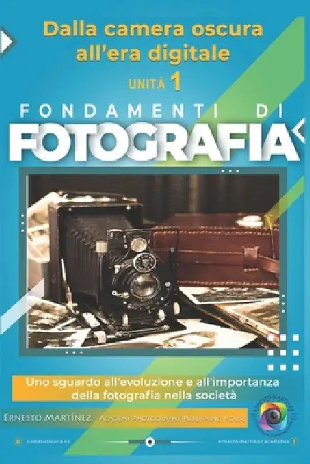 Dalla camera oscura all'era digitale: Uno sguardo all'evoluzione e all'importanza della fotografia nella società by Ernesto Martinez