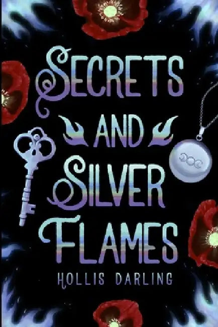 Secrets and Silver Flames by Hollis Darling