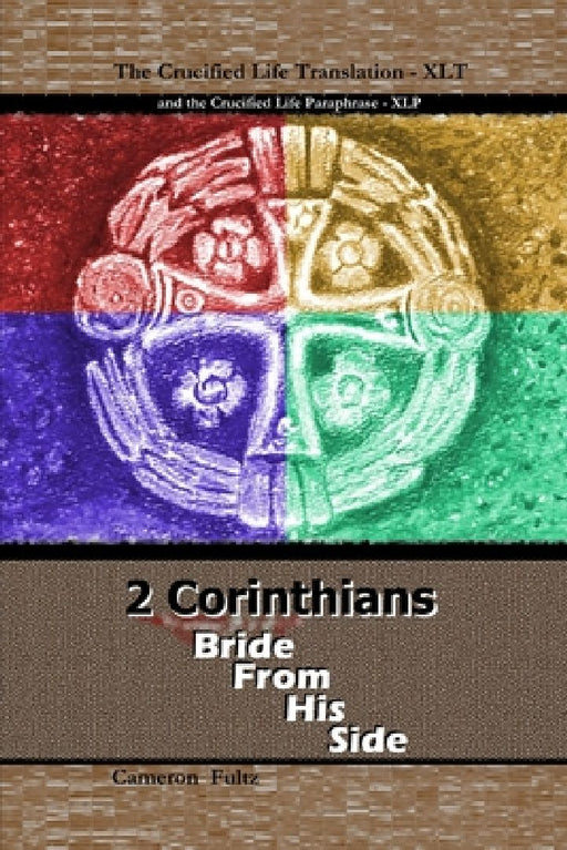2 Corinthians: Bride From His Side by Cameron Fultz