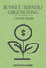 Budget-Friendly Green Living: A Family Guide by Neal Grossheider