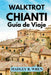 Walktrot Guía de Viaje a Chianti: Descubra las joyas ocultas de la Toscana by Hadley B. Wren