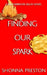 Finding Our Spark: A Small Town Why Choose Romance by Shonna Preston