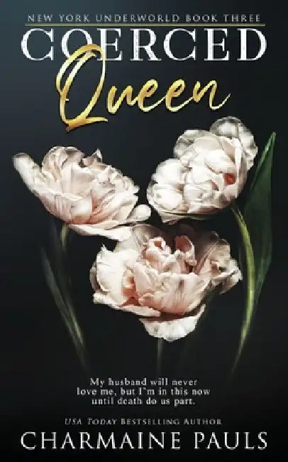 Coerced Queen: A Dark Mafia Romance by Charmaine Pauls