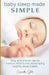 Baby Sleep Made Simple: Easy and proven tips to nurture infants into developing healthy sleep habits by Casandra Stone