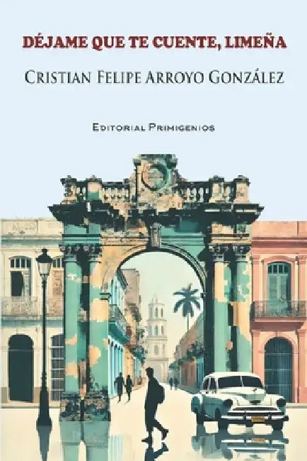 Déjame que te cuente, Limeña by Luis Hugo Valín, Cristian Felipe Arroyo González