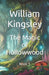 The Magic of Hollowwood: book 1 by William R. Kingsley