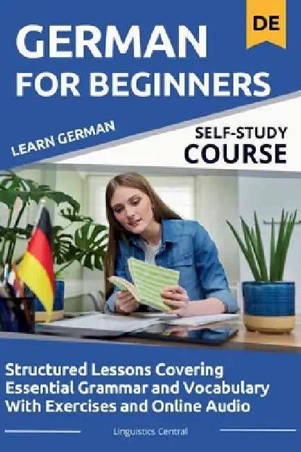Learn German For Beginners: With Grammar Exercises and Online Audio by Linguistics Central