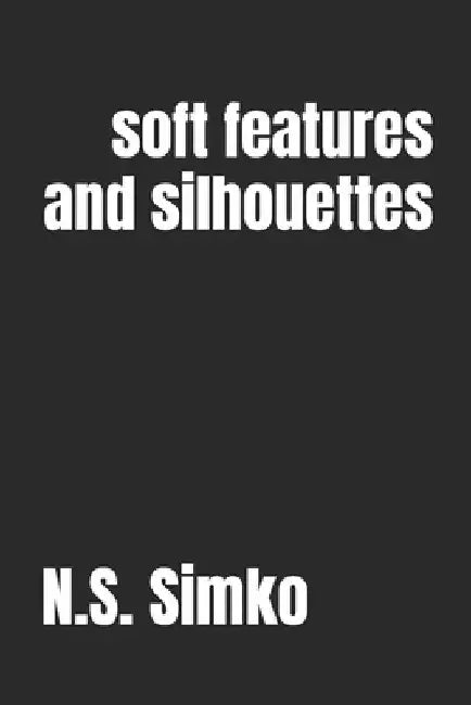 soft features and silhouettes by N. S. Simko