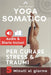 YOGA SOMATICO, TECNICHE DI AUTO GUARIGIONE PER CURARE STRESS e TRAUMI: Allevia i sintomi psicosomatici, migliora la connessione mente-corpo e gestisci by Maia Solara