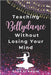 Teaching Bellydance Without Losing Your Mind by El Kamar, Aned