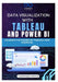 Data Visualization with Tableau and Power BI: Unleash the Power of Tableau and Power BI by Thompson Carter