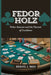 Fedor Holz: Poker Success and the Pursuit of Excellence by Bravo J. Max